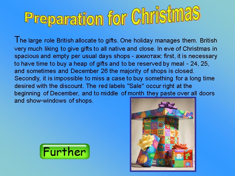 The large role British allocate to gifts. One holiday manages them. British very much
